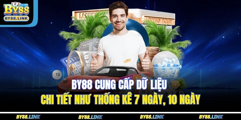 BY88 cung cấp dữ liệu chi tiết như thống kê 7 ngày, 10 ngày