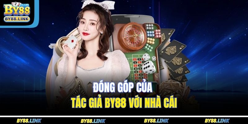 Đóng góp của tác giả BY88 với nhà cái