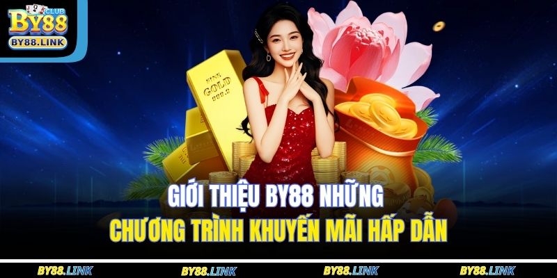 Giới thiệu BY88 những chương trình khuyến mãi hấp dẫn