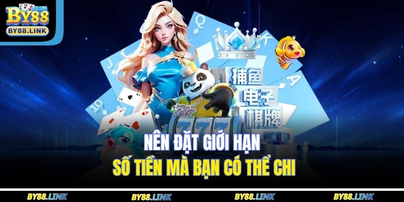 Nên đặt giới hạn số tiền mà bạn có thể chi