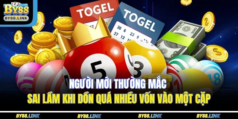 Người mới thường mắc sai lầm khi dồn quá nhiều vốn vào một cặp